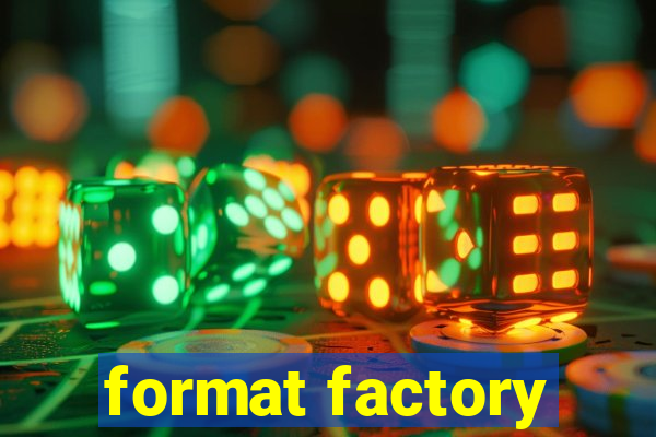 format factory
